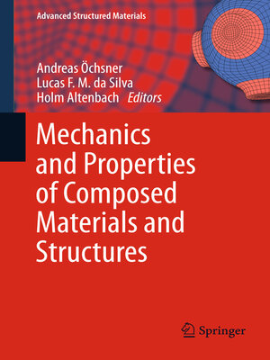 cover image of Mechanics and Properties of Composed Materials and Structures